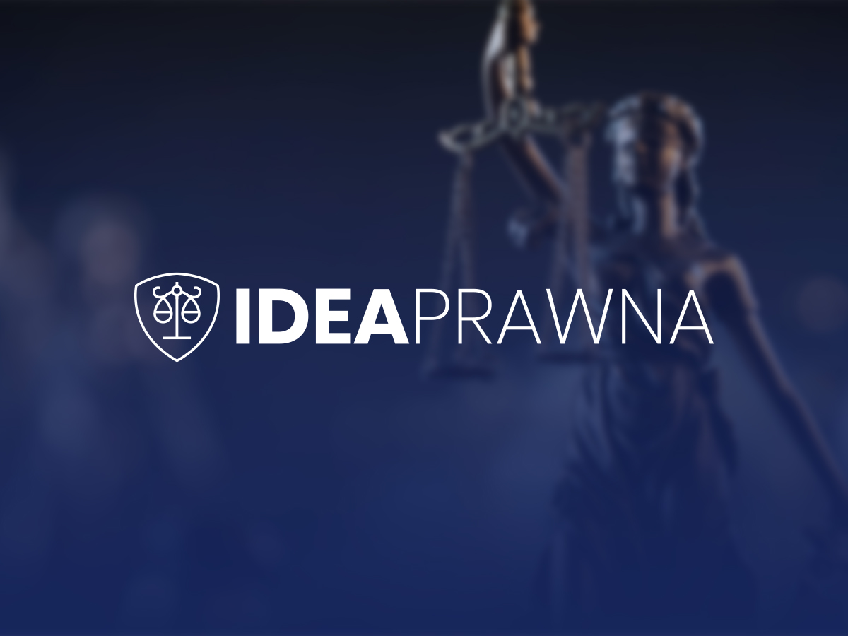 Idea Prawna - Skuteczne usługi prawne dla firm i konsumentów!