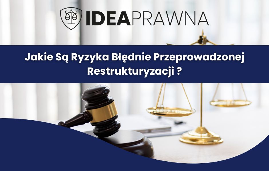 Ryzyka Źle Przeprowadzonej Restrukturyzacji